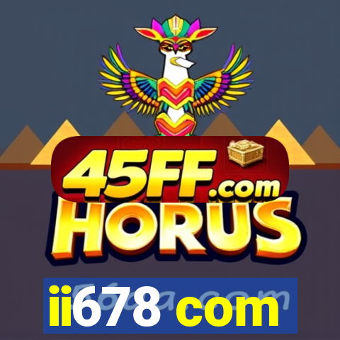 ii678 com